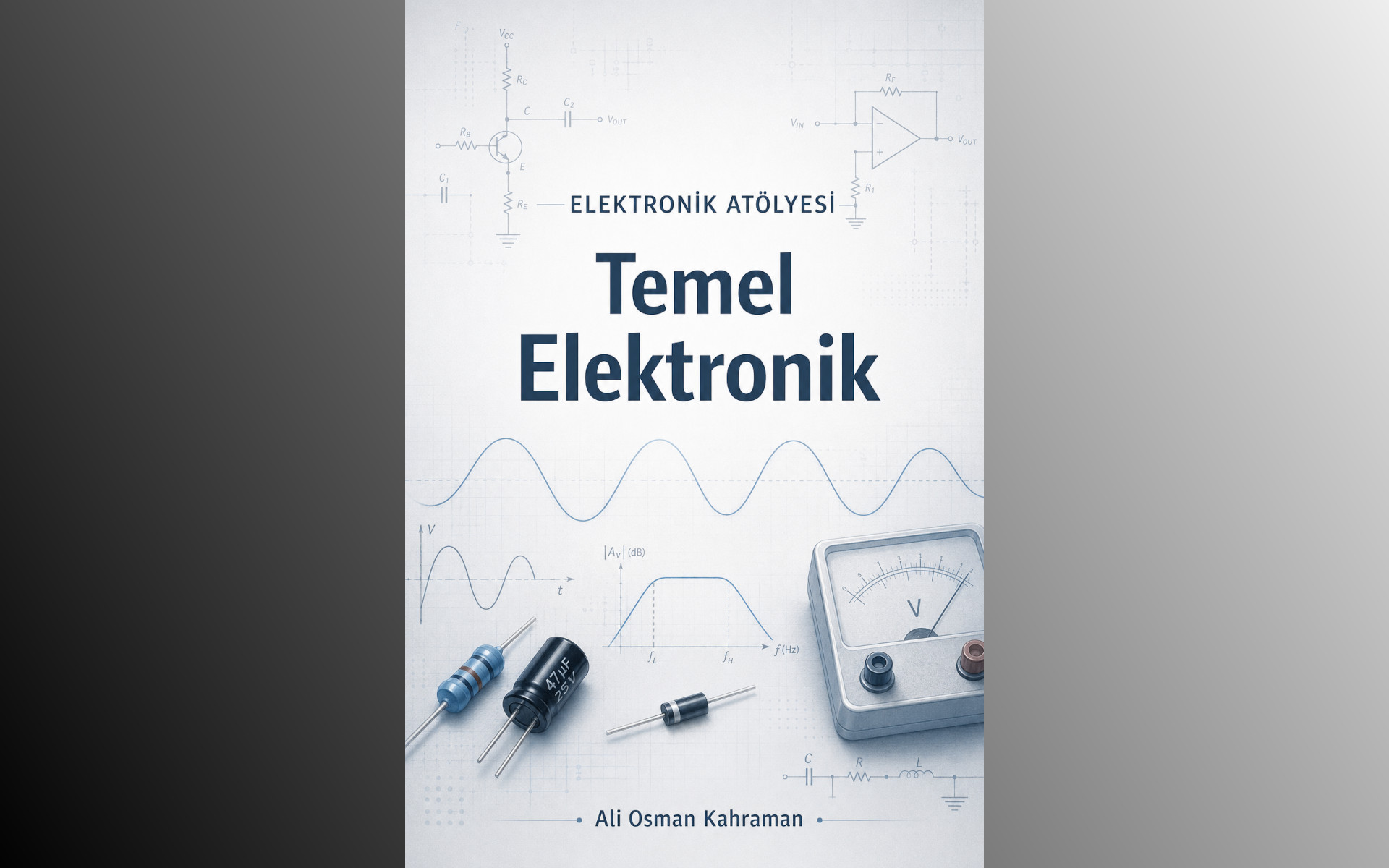 Elektronik Atölyesi - Temel Elektronik